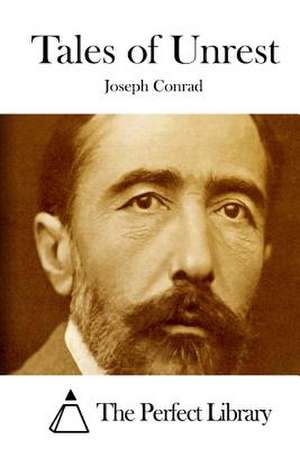 Tales of Unrest de Joseph Conrad