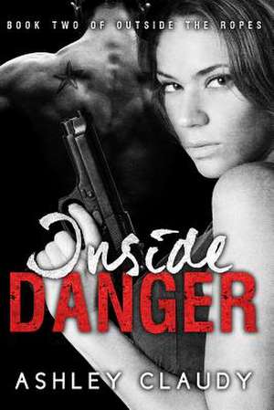 Inside Danger de Ashley Claudy