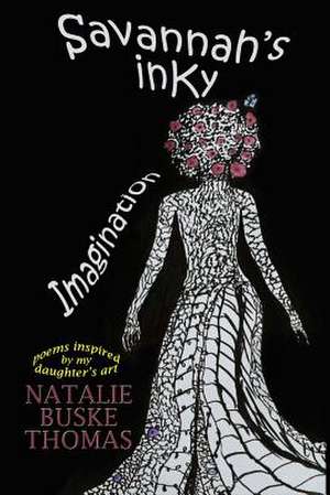 Savannah's Inky Imagination de Natalie Buske Thomas