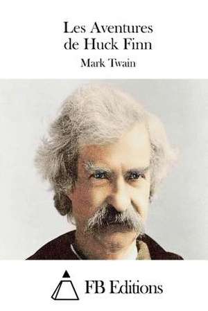 Les Aventures de Huck Finn de Mark Twain