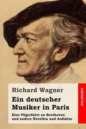 Ein Deutscher Musiker in Paris de Richard Wagner