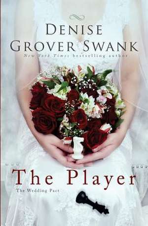 The Player de Denise Grover Swank