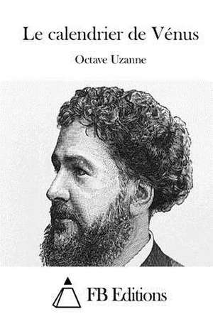 Le Calendrier de Venus de Octave Uzanne