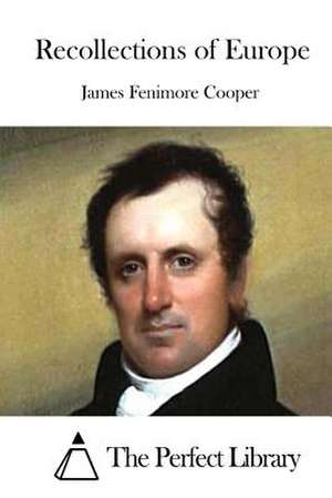 Recollections of Europe de James Fenimore Cooper