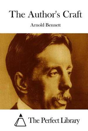 The Author's Craft de Arnold Bennett