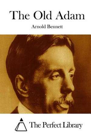 The Old Adam de Arnold Bennett