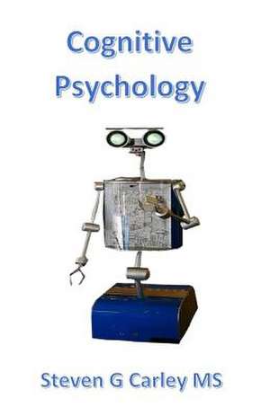 Cognitive Psychology de Steven G. Carley MS