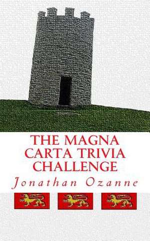 The Magna Carta Trivia Challenge de Jonathan Ozanne