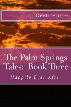 The Palm Springs Tales de Geoff Holter