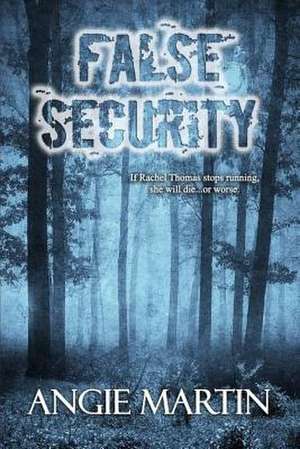 False Security de Angie Martin