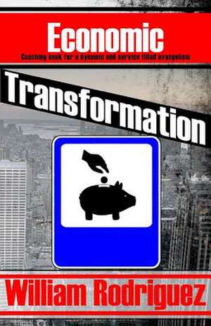 Economic Transformation de William Rodriguez