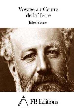 Voyage Au Centre de La Terre de Jules Verne