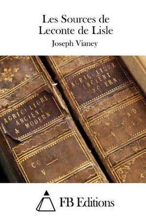 Les Sources de LeConte de Lisle de Joseph Vianey