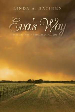 Eva's Way de Linda a. Hatinen