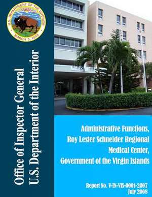 Administrative Functions, Roy Lester, Schneider Tegional Medical Center, Government of the Virgin Island de U. S. Department of the Interior