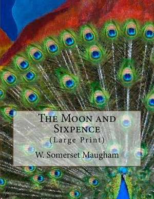 The Moon and Sixpence de W. Somerset Maugham