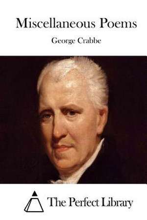 Miscellaneous Poems de George Crabbe