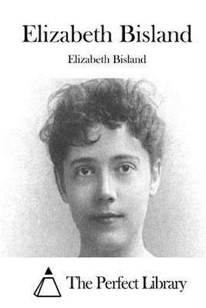 Elizabeth Bisland de Elizabeth Bisland