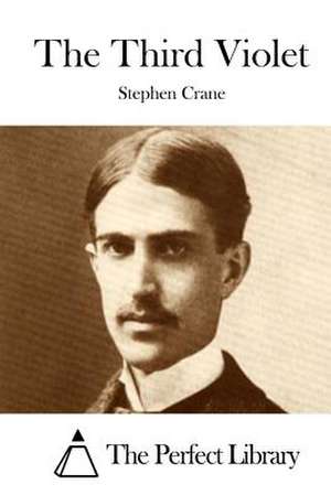 The Third Violet de Stephen Crane