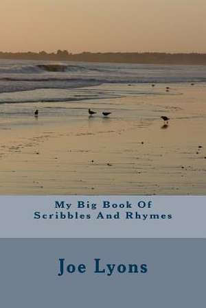 My Big Book of Scribbles and Rhymes de Joe Lyons