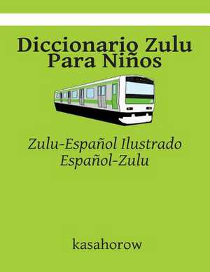 Diccionario Zulu Para Ninos de Kasahorow