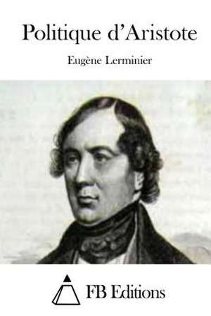 Politique D'Aristote de Eugene Lerminier