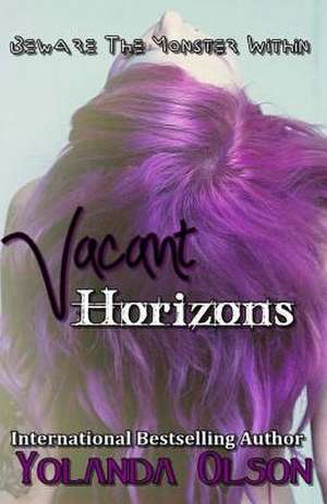 Vacant Horizons de Yolanda Olson