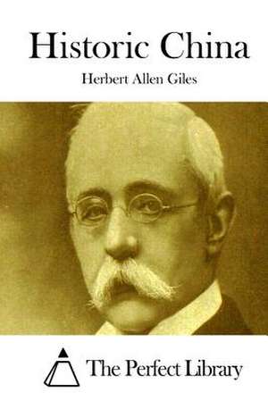 Historic China de Herbert Allen Giles