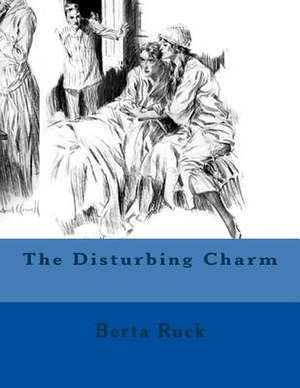 The Disturbing Charm de Berta Ruck