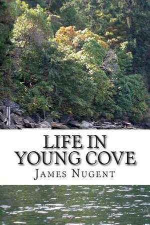 Life in Young Cove de James Nugent