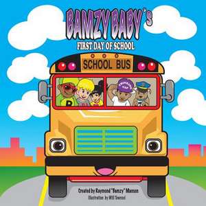 Bamzy Baby's First Day of School de Raymond Bamzy Manson