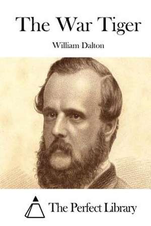 The War Tiger de William Dalton