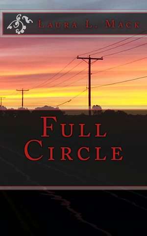 Full Circle de Laura L. Mack