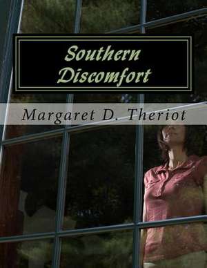 Southern Discomfort de Margaret D. Theriot