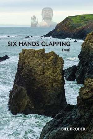 Six Hands Clapping de Bill Broder