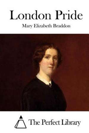 London Pride de Mary Elizabeth Braddon