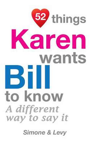 52 Things Karen Wants Bill to Know de Jay Ed. Levy