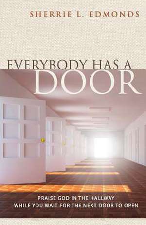 Everybody Has a Door de Sherrie L. Edmonds