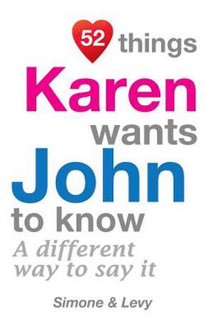 52 Things Karen Wants John to Know de Jay Ed. Levy