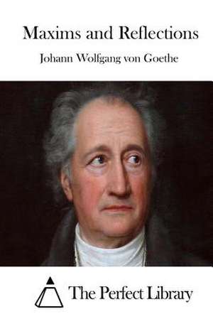 Maxims and Reflections de Johann Wolfgang Von Goethe