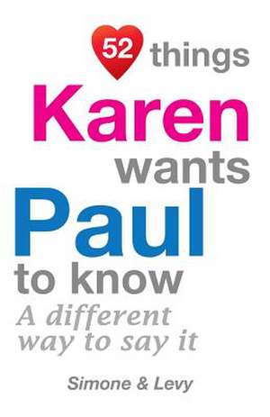 52 Things Karen Wants Paul to Know de Jay Ed. Levy