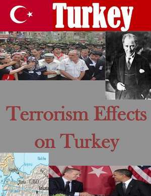 Terrorism Effects on Turkey de U. S. Army War College