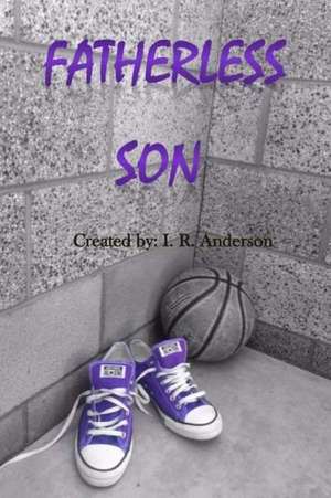 Fatherless Son de I. R. Anderson