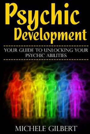 Psychic Development de Michele Gilbert