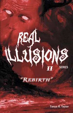 Real Illusions II de Tanya R. Taylor