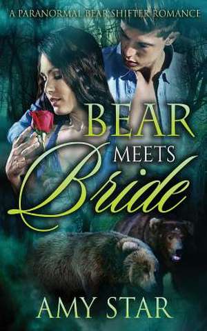 Bear Meets Bride de Amy Star