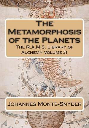 The Metamorphosis of the Planets de Johannes Monte-Snyder