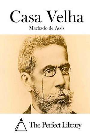 Casa Velha de Machado De Assis