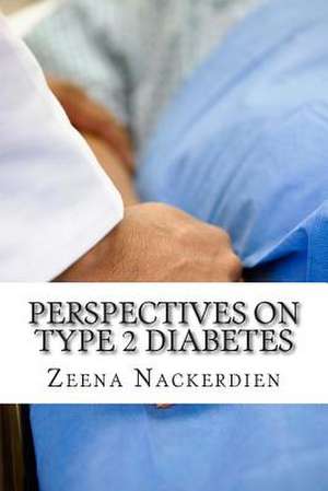 Perspectives on Type 2 Diabetes de Zeena Nackerdien