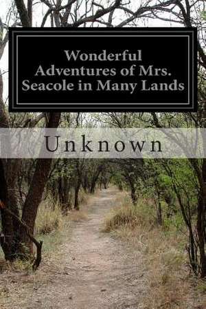 Wonderful Adventures of Mrs. Seacole in Many Lands de Unknown